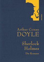 Arthur Conan Doyle,Sherlock Holmes. Die Romane