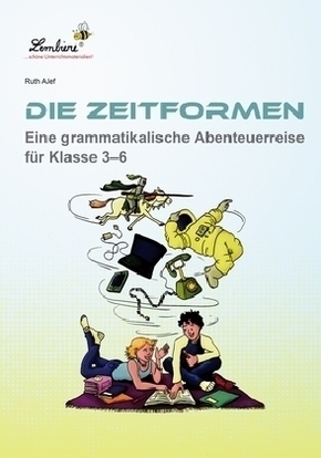 Die Zeitformen. Eine grammatikalische