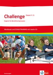 Challenge Bundesausgabe Workbook und EXAM TRAINING. Englisch für Berufliche Gymnasien, m. 1 Audio-CD