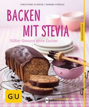 Backen mit Stevia - Süßer Genuss ohne Zucker