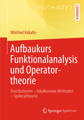 Aufbaukurs Funktionalanalysis und Operatortheorie
