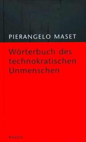 Wörterbuch des technokratischen Unmenschen