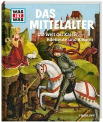 Mittelalter - Was ist was Bd.118