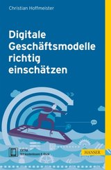 Digitale Gesch&auml;ftsmodelle richtig einsch&auml;tzen, m. 1 Buch, m. 1 E-Book