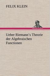 Ueber Riemann's Theorie der Algebraischen Functionen