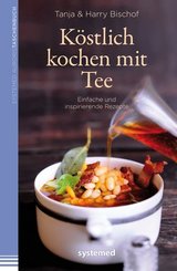 Köstlich kochen mit Tee