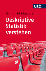 Deskriptive Statistik verstehen - Bd.1