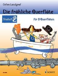Die fröhliche Querflöte, Trioheft, Spielpartitur - Bd.2