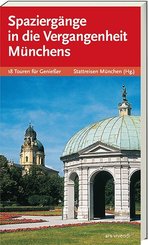 Spaziergänge in die Vergangenheit Münchens