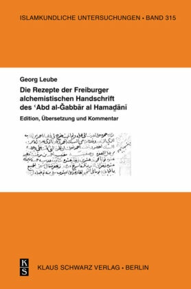 Die Rezepte der Freiburger alchemistischen Handschrift des  Abd al-Gabbar al-Hamadani