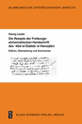 Die Rezepte der Freiburger alchemistischen Handschrift des  Abd al-Gabbar al-Hamadani