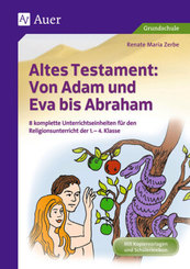 Altes Testament: Von Adam und Eva bis Abraham