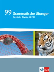 99 Grammatische Übungen Russisch Niveau A2+/B1