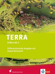 TERRA Erdkunde 3. Differenzierende Ausgabe mit Haack-Kartenteil Niedersachsen