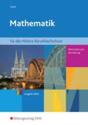 Mathematik für Höhere Berufsfachschulen Typ Wirtschaft und Verwaltung in Nordrhein-Westfalen