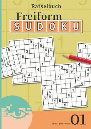 Freiform-Sudoku Rätselbuch 01. Bd.1 - Bd.1