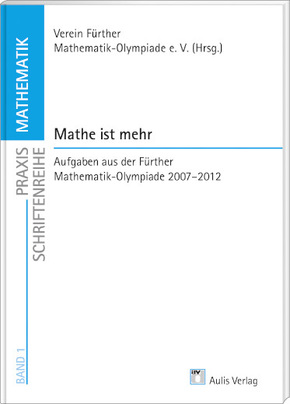 Praxis Schriftenreihe Mathematik / Mathe ist mehr