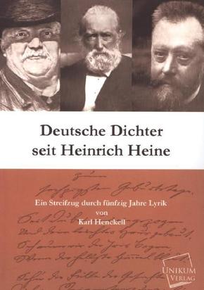 Deutsche Dichter seit Heinrich Heine