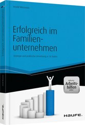 Erfolgreich im Familienunternehmen - Inklusive eBook und Arbeitshilfen online