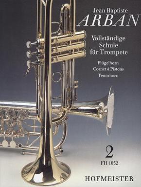 Vollständige Schule für Trompete, Flügelhorn, Cornet à Pistons, Tenorhorn - Tl.2