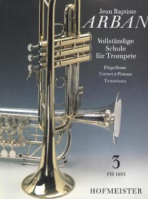 Vollständige Schule für Trompete, Flügelhorn, Cornet à Pistons, Tenorhorn - Tl.3