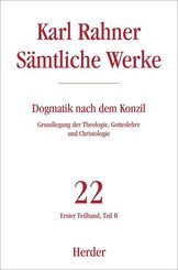 Sämtliche Werke: Dogmatik nach dem Konzil - Teilbd.1B