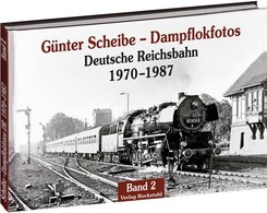 Günter Scheibe - Dampflokfotos - Bd.2