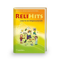 ReliHits - Lieder für den Religionsunterricht: Lieder für den Religionsunterricht