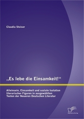 Es lebe die Einsamkeit!