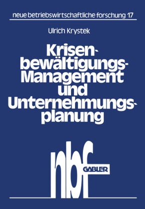 Krisenbewältigungs-Management und Unternehmungsplanung