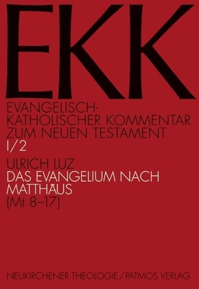 Evangelisch-Katholischer Kommentar zum Neuen Testament (EKK): Das Evangelium nach Matthäus - Tl.2