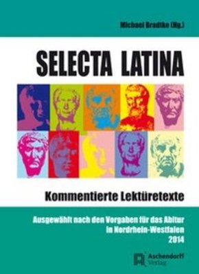 Selecta Latina. Kommentierte Lektüretexte