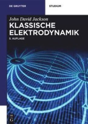 Klassische Elektrodynamik