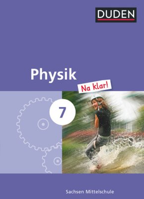 Physik Na klar! - Mittelschule Sachsen - 7. Schuljahr