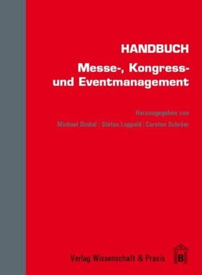 Handbuch Messe-, Kongress- und Eventmanagement