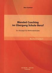 Blended Coaching im Übergang Schule-Beruf: Ein Konzept für Werkrealschulen