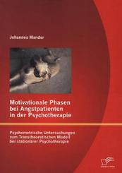 Motivationale Phasen bei Angstpatienten in der Psychotherapie: Psychometrische Untersuchungen zum Transtheoretischen Mod