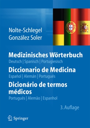 Medizinisches Wörterbuch, deutsch, spanisch, portugiesisch. Diccionario de Medicina, espanol, aleman, portugues. Dicinar