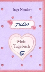 Julia - Mein Tagebuch 5 - Bd.5