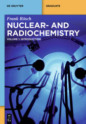 Nuclear- and Radiochemistry: Nuclear and Radiochemistry - Vol.1