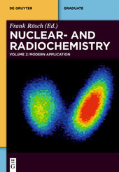 Nuclear- and Radiochemistry: Modern Applications - Vol.2