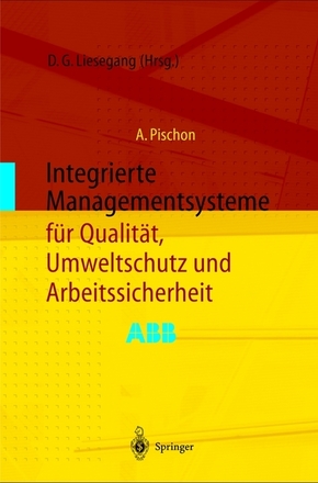 Integrierte Managementsysteme für Qualität, Umweltschutz und Arbeitssicherheit