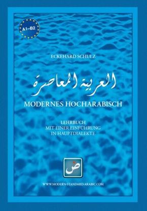 Modernes Hocharabisch: Lehrbuch mit einer Einführung in Hauptdialekte