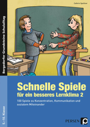 Schnelle Spiele für ein besseres Lernklima 2 - Tl.2