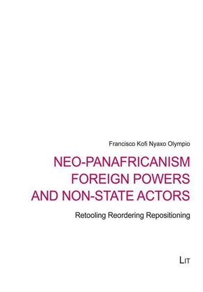 Neo-Panafricanism Foreign Powers and Non-State Actors