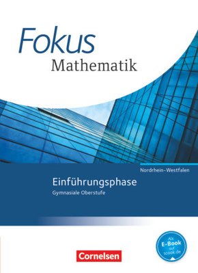 Fokus Mathematik - Gymnasiale Oberstufe - Nordrhein-Westfalen - Ausgabe 2014 - Einführungsphase