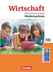 Wirtschaft - Differenzierende Ausgabe Niedersachsen - 7./8. Schuljahr