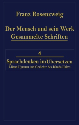 Der Mensch und Sein Werk 1.Band Jehuda Halevi Fünfundneunzig Hymnen und Gedichte Deutsch und Hebräisch