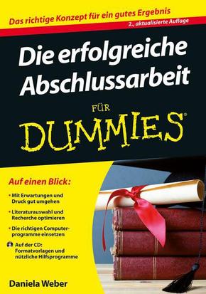 Die erfolgreiche Abschlussarbeit für Dummies, m. CD-ROM