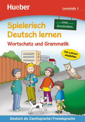 Spielerisch Deutsch lernen: Neue Geschichten, Wortschatz und Grammatik, Lernstufe 1